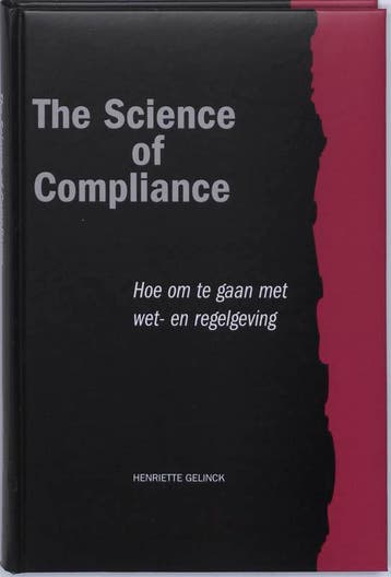 The Science of Compliance druk 1 9789013057096, Boeken, Zo goed als nieuw