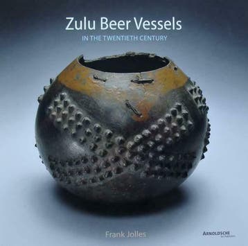 Boek : Zulu Beer Vessels - In the Twentieth Century, Antiek en Kunst