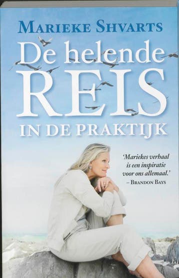 De helende reis in de praktijk - Marieke Shvarts, Boeken, Gezondheid, Dieet en Voeding, Verzenden, Gelezen, Marieke Shvarts