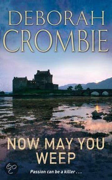 Now May You Weep - Deborah Crombie 9780330420136, Verzenden, Gelezen, Deborah Crombie