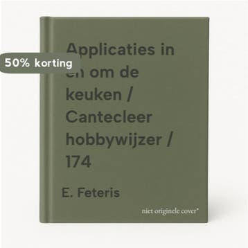 Applicaties in en om de keuken / Cantecleer hobbywijzer /, Boeken, Hobby en Vrije tijd, Verzenden, Gelezen, E. Feteris
