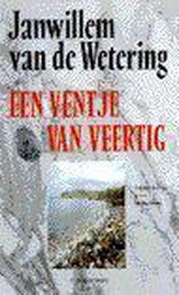 Een ventje van veertig / Spectrum-boek 9789027455918, Verzenden, Zo goed als nieuw, Janwillem van de Wetering