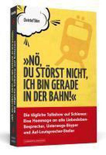 Nö, du störst nicht, ich bin gerade in der Bahn!, Verzenden, Gelezen, Christof Dörr