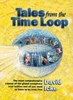 Tales From The Time Loop 9780953881048 David Icke, Verzenden, Gelezen, David Icke