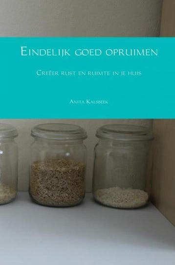 9789402197006 Eindelijk goed opruimen | Tweedehands, Verzenden, Zo goed als nieuw, Anita Kalsbeek