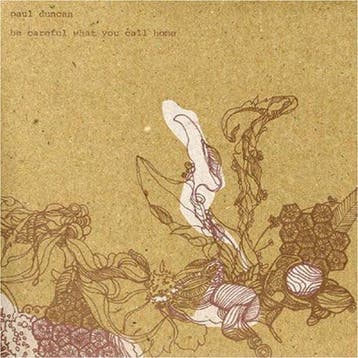 cd - Paul Duncan - Be Careful What You Call Home, Verzenden, Zo goed als nieuw