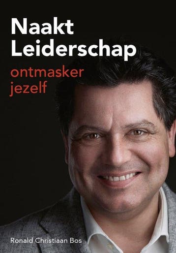 Naakt Leiderschap - Ronald Christiaan Bos 9789464815504, Verzenden, Zo goed als nieuw, Ronald Christiaan Bos