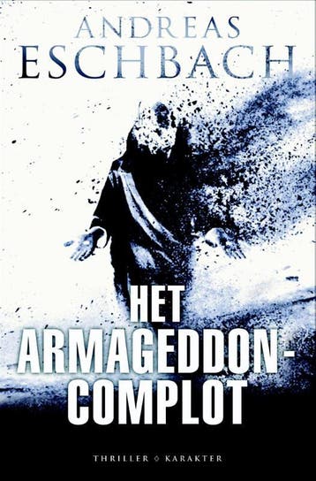 Het Armageddon-complot - Andreas Eschbach 9789045205489, Verzenden, Gelezen, Andreas Eschbach