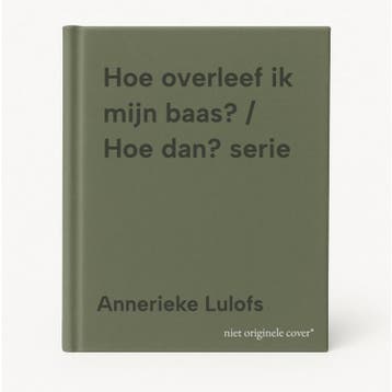 Hoe overleef ik mijn baas? / Hoe dan? serie - Annerieke, Verzenden, Zo goed als nieuw, Annerieke Lulofs