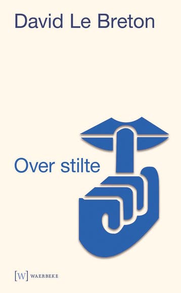 Over stilte 9789492494047 David Le Breton, Verzenden, Zo goed als nieuw, David Le Breton