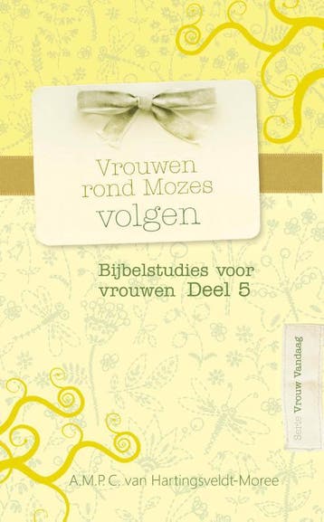Vrouwen rond Mozes volgen / Vrouw vandaag / 5 9789462785656, Verzenden, Zo goed als nieuw, A.M.P.C. van Hartingsveldt-Moree