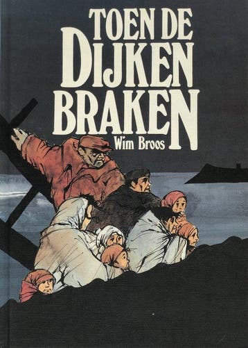 TOEN DE DIJKEN BRAKEN 9789029708494 Wim Broos, Verzenden, Gelezen, Wim Broos