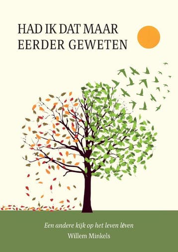 Had ik dat maar eerder geweten - Willem Minkels, Verzenden, Gelezen, Willem Minkels