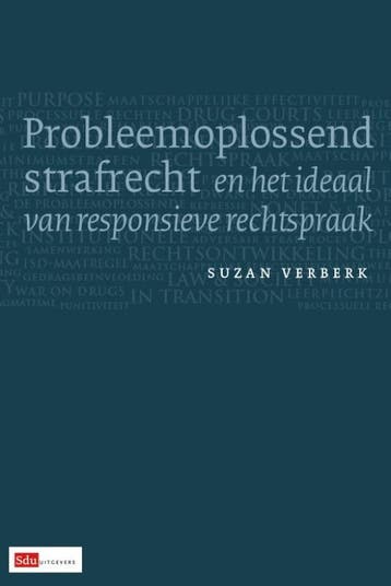 Probleemoplossend strafrecht en het ideaal van responsieve, Verzenden, Gelezen, Suzan Verberk