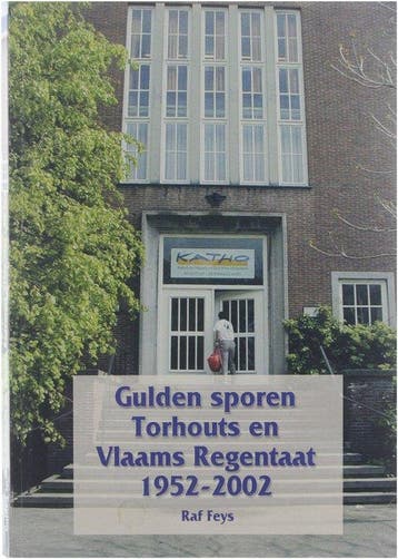 Gulden sporen Torhouts en Vlaams recentaat 1952-2002 R. Feys, Verzenden, Gelezen, R. Feys