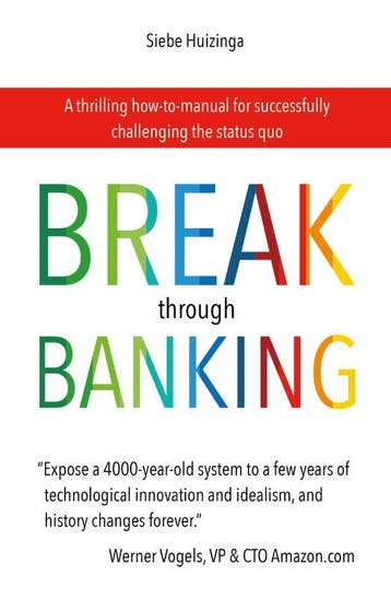 Break Through Banking | Siebe Huizinga | Nieuw, Ophalen of Verzenden, Nieuw, Siebe Huizinga