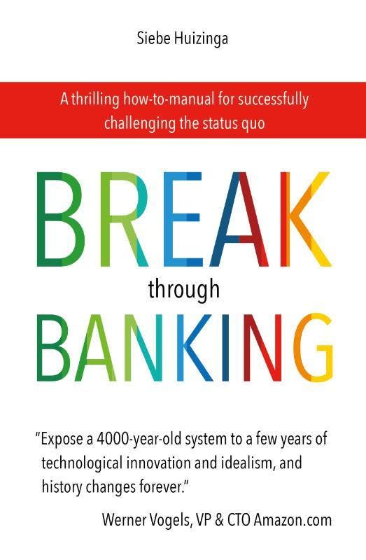 Break Through Banking | Siebe Huizinga | Nieuw, Boeken, Biografieën, Nieuw, Ophalen of Verzenden