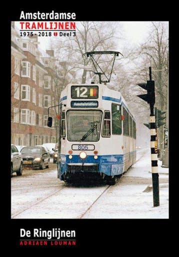 9789492040206 Amsterdamse tramlijnen 1975 - 2018 3 - De R..., Verzenden, Nieuw, Adriaen Louman
