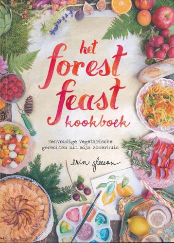 Het forest feast kookboek. - Erin Gleeson 9789059566293, Verzenden, Zo goed als nieuw, Erin Gleeson