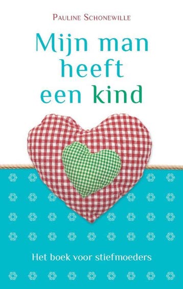 Mijn man heeft een kind - Pauline Schonewille 9789043518345, Verzenden, Zo goed als nieuw, Pauline Schonewille