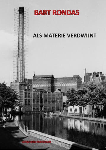 Als materie verdwijnt 9789464076264 Bart Rondas, Verzenden, Gelezen, Bart Rondas