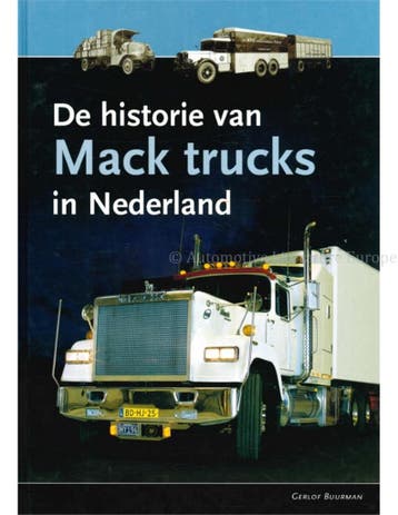 DE HISTORIE VAN MACK TRUCKS IN NEDERLAND, Boeken, Nieuw, Author