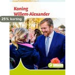 Koning Willem-Alexander / Junior Informatie / 100, Verzenden, Gelezen, Silke Polhuijs
