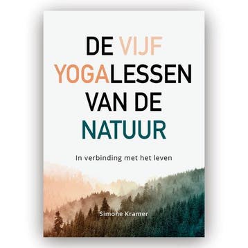 DE VIJF YOGALESSEN VAN DE NATUUR - Simone Kramer, Boeken, Verzenden, Zo goed als nieuw, Simone Kramer