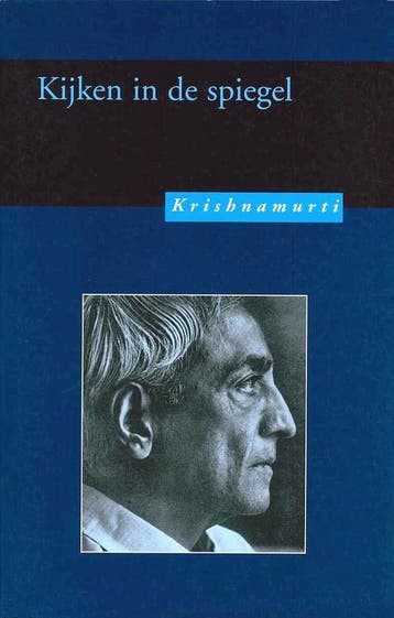 Kijken In De Spiegel - Jiddu Krishnamurti 9789062716456, Boeken, Verzenden, Gelezen, Jiddu Krishnamurti