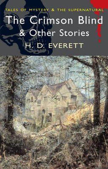 Crimson Blind and Other Ghost Stories - H. D. Everett, Verzenden, Gelezen, H. D. Everett