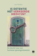 Is detentie het verkeerde medicijn? 9789046612231 Leo Nardus, Boeken, Verzenden, Gelezen, Leo Nardus