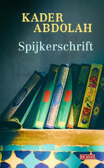 Spijkerschrift - Kader Abdolah 9789044539448, Verzenden, Gelezen, Kader Abdolah