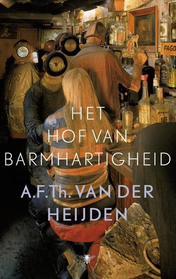 Het hof van barmhartigheid / De tandeloze tijd / 3, 1e boek, Verzenden, Gelezen, A.F.Th. van der Heijden