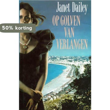 Op golven van verlangen - Dailey 9789067903349, Verzenden, Gelezen, Dailey