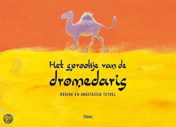 Het sprookje van de dromedaris - R. Tetrel 9789044800951, Boeken, Verzenden, Gelezen, R. Tetrel