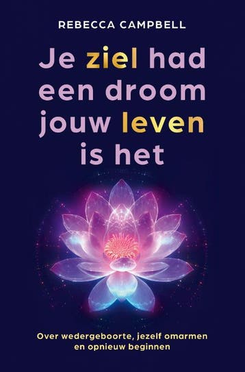Je Ziel Had Een Droom Jouw Leven Is Het | Rebecca Campbell, Boeken, Ophalen of Verzenden, Nieuw, Rebecca Campbell