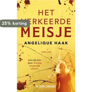 Het verkeerde meisje - Angelique Haak 9789461096159, Verzenden, Zo goed als nieuw, Angelique Haak