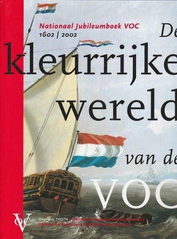 De kleurrijke wereld van de VOC - De kleurrijke wereld van, Boeken, Ophalen of Verzenden, Nieuw