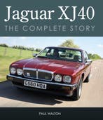 Jaguar XJ40 The Complete Story, Algemeen, Verzenden, Nieuw, Paul Walton