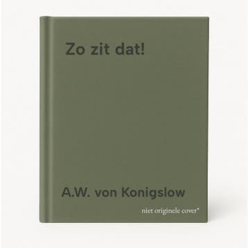 Zo zit dat! - A.W. von Konigslow 9789053413623, Verzenden, Gelezen, A.W. von Konigslow