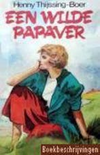 Wilde papaver 9789024218820 H. Thijssing-Boer, Verzenden, Gelezen, H. Thijssing-Boer