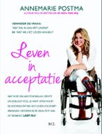 Leven in acceptatie 9789082059908 Annemarie Postma, Boeken, Verzenden, Zo goed als nieuw, Annemarie Postma