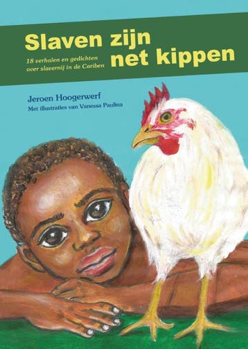 Slaven Zijn Net Kippen | Jeroen Hoogerwerf | Nieuw, Ophalen of Verzenden, Nieuw, Jeroen Hoogerwerf