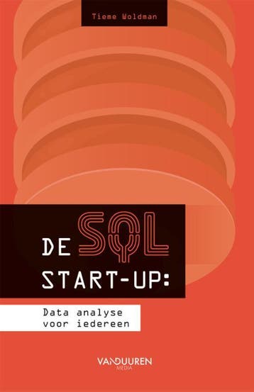 De Sql Start-Up: Data-Analyse Voor Iedereen | Tieme Woldman, Ophalen of Verzenden, Nieuw, Tieme Woldman