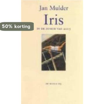 Iris in de zomer van 2003 - Jan Mulder 9789023412830, Verzenden, Gelezen, Jan Mulder