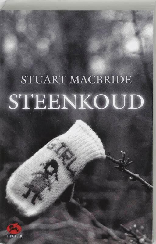 Steenkoud - Stuart MacBride 9789026984617, Boeken, Thrillers, Gelezen, Verzenden