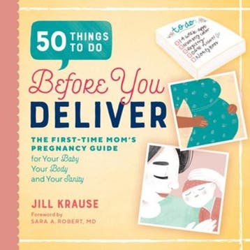 50 Things to Do Before You Deliver: The First Time Moms, Ophalen of Verzenden, Zo goed als nieuw, Jill Krause