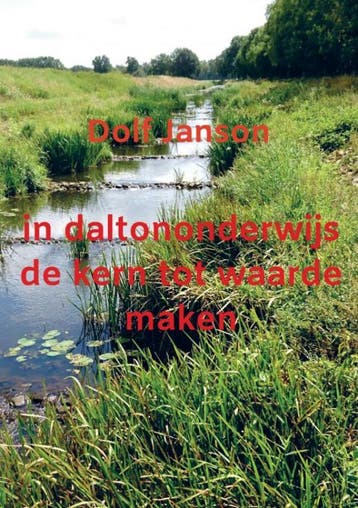 in daltononderwijs de kern tot waarde maken - Dolf Janson, Verzenden, Zo goed als nieuw, Dolf Janson