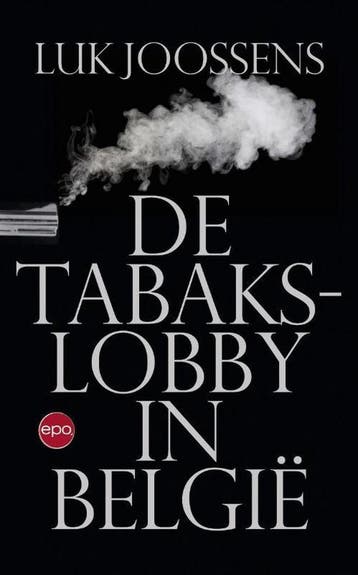 De tabakslobby in België - Luk Joossens 9789462670969, Verzenden, Zo goed als nieuw, Luk Joossens