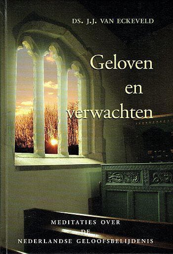 J.J. van Eckeveld, Geloven en verwachten, Verzenden, Nieuw, Christendom | Protestants, J.J. van Eckeveld